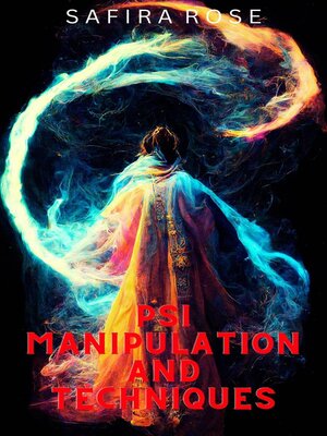 cover image of Psi Manipulation and Techniques